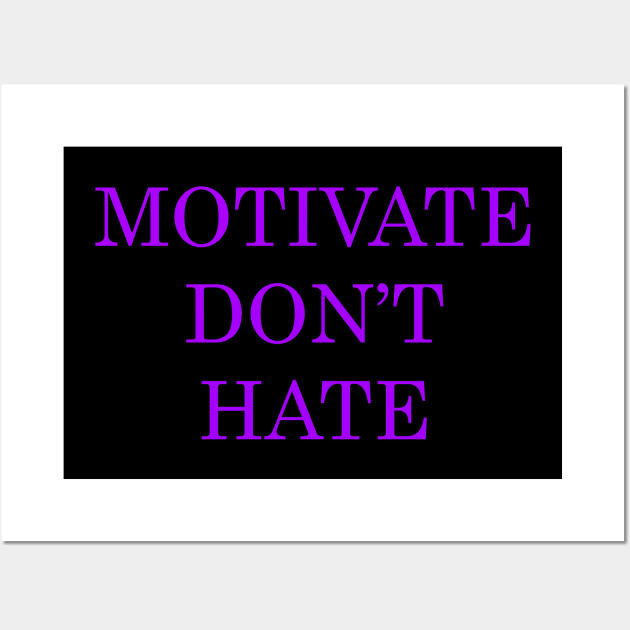 motivate quote Wall Art by Samuelproductions19